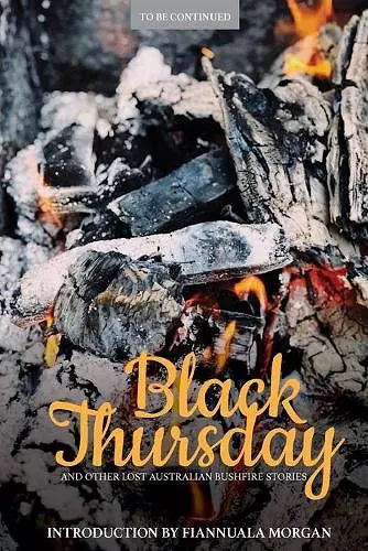 Black Thursday and Other Lost Australian Bushfire Stories cover