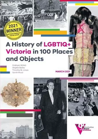 A History of LGBTIQ+ Victoria in 100 Places and Objects cover