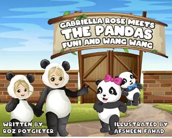 Gabriella Rose meets the Pandas Funi and Wang Wang cover