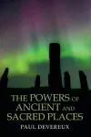 The Powers of Ancient and Sacred Places cover