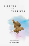 Liberty to the Captives cover