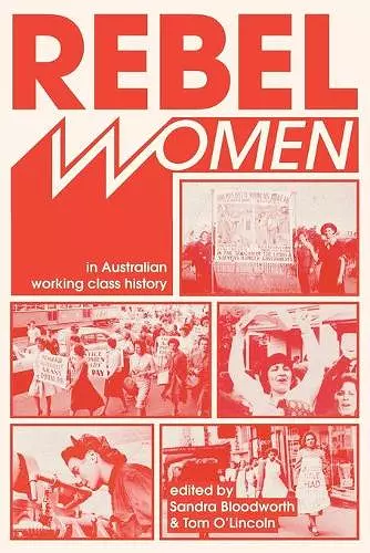 Rebel Women in Australian Working Class History cover