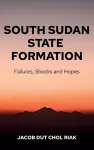 South Sudan State Formation cover