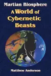 Martian Biosphere - A World of Cybernetic Beasts cover