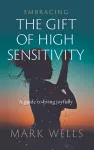 Embracing the Gift of High Sensitivity cover