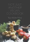 Not Just Another Vegan Cookbook cover