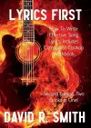 Lyrics First, How to Write Effective Song Lyrics, Includes Companion Cookup Workbook cover