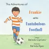 Frankie and His Fantabulous Football cover