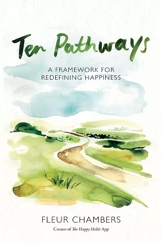 Ten Pathways: A Framework for Redefining Happiness cover