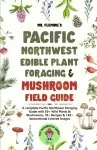 Pacific Northwest Edible Plant Foraging & Mushroom Field Guide cover