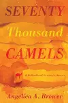 Seventy Thousand Camels cover