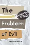 Apologetics for Teens - the Problem of Evil cover