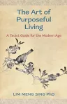 The Art Of Purposeful Living cover