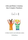 John and Betty's Journey into Complex Numbers cover