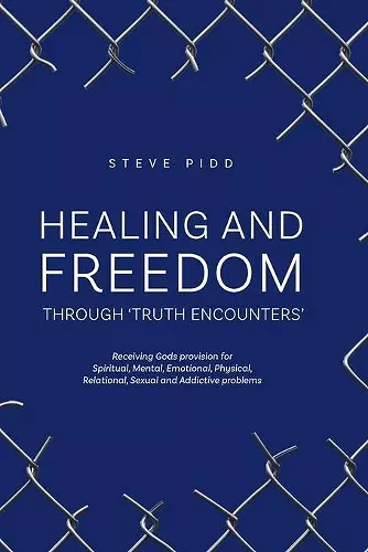 Healing and Freedom Through 'truth Encounters' cover