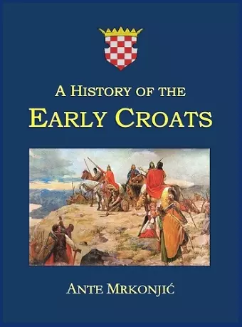 A History of the Early Croats cover