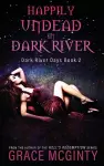 Happily Undead In Dark River cover