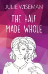 The Half Made Whole cover