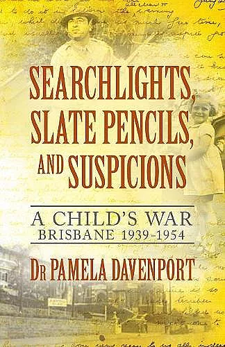 Searchlights, Slate Pencils, and Suspicions cover