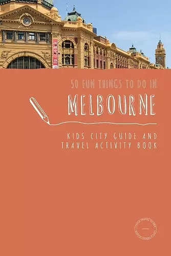 50 Fun Things To Do in Melbourne cover