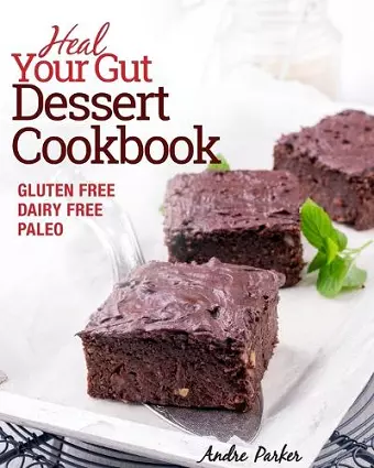 Heal Your Gut, Dessert Cookbook cover