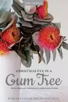 Christmas Eve in a Gum Tree and Other Lost Australian Christmas Stories cover