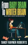 From Baby Brain to Writer Brain cover