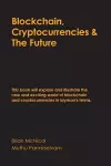 Blockchain, Cryptocurrencies & The Future cover