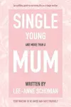 Single Young and More Than A Mum. cover