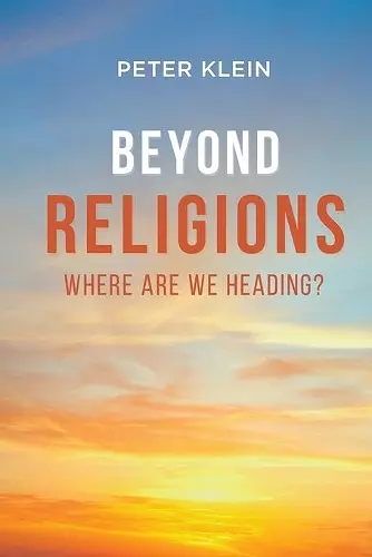 Beyond Religions - Where Are We Heading cover