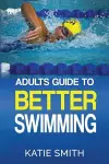 Adults Guide To Better Swimming cover