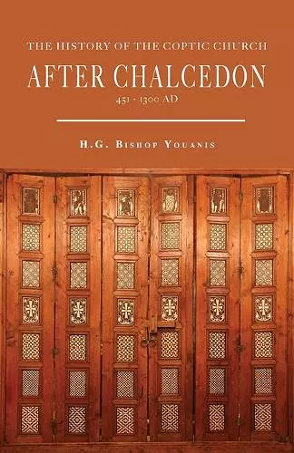 The History of the Coptic Church After Chalcedon (451-1300) cover