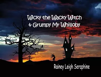 Wicky the Wacky Witch and Grumpy Mr Whilloby cover