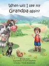 When will I see my Grandpa again? cover