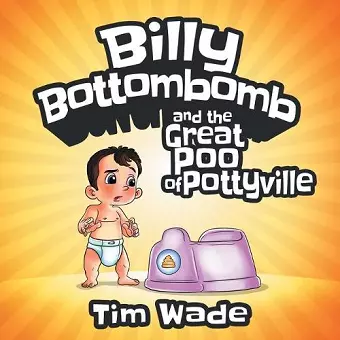 Billy Bottombomb and the Great Poo of Pottyville cover