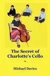 The Secret of Charlotte's Cello cover