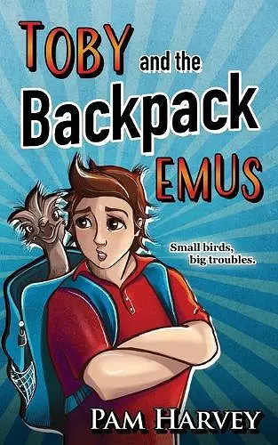 Toby and the Backpack Emus cover