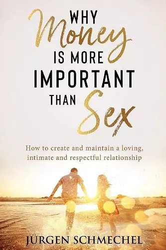 Why Money Is More Important Than Sex cover