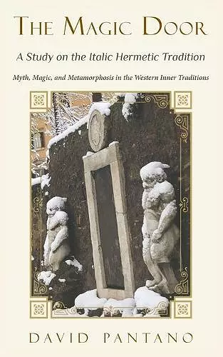 The Magic Door - A Study on the Italic Hermetic Tradition cover