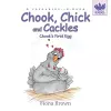 Chook, Chick and Cackles - Chook's First Egg cover