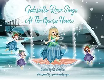 Gabriella Rose Sings At The Opera House cover