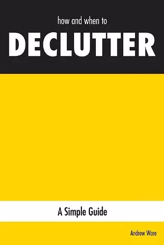 how and when to DECLUTTER cover