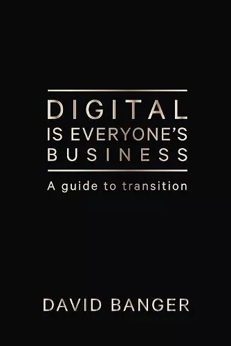 Digital Is Everyone's Business cover
