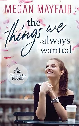 The Things We Always Wanted cover