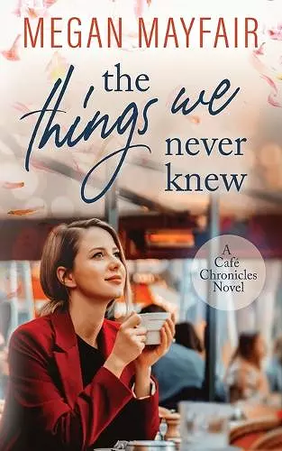 The Things We Never Knew cover