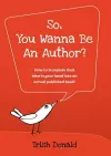 So, You Wanna Be an Author? cover