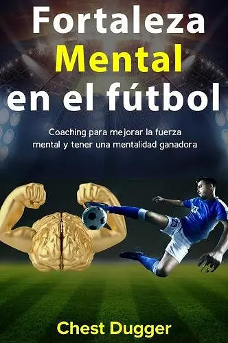 Fortaleza mental en el fútbol cover