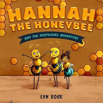 Hannah the Honeybee and the Surprising Adventure cover