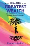 Your Health Is Your Greatest Wealth cover