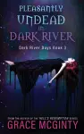 Pleasantly Undead In Dark River cover